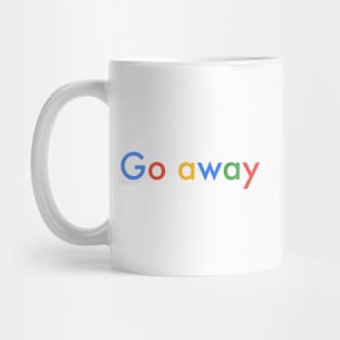 Go away Mug